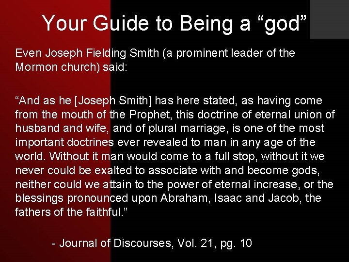 Your Guide to Being a “god” Even Joseph Fielding Smith (a prominent leader of