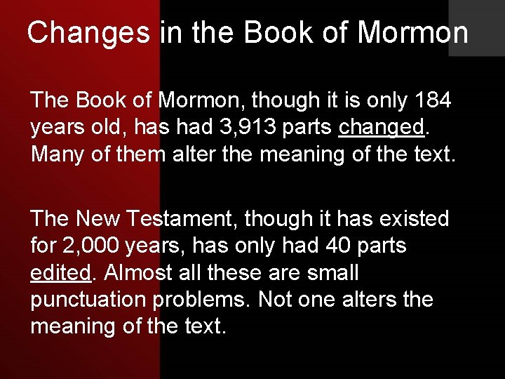 Changes in the Book of Mormon The Book of Mormon, though it is only