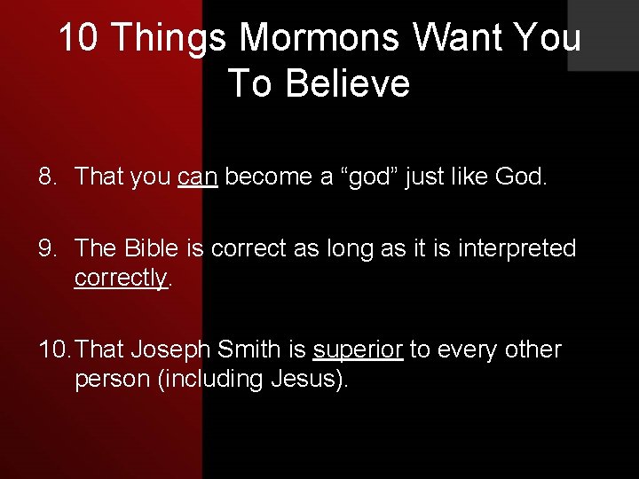 10 Things Mormons Want You To Believe 8. That you can become a “god”