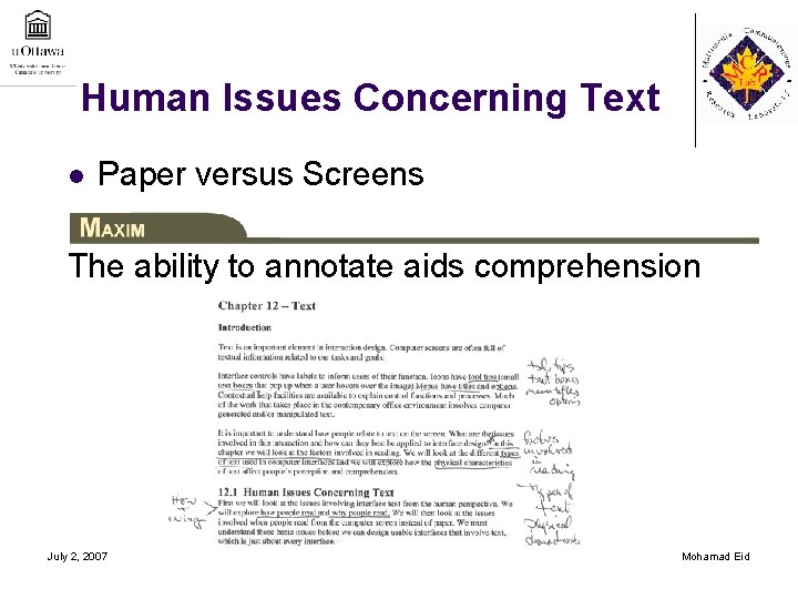 Human Issues Concerning Text l Paper versus Screens The ability to annotate aids comprehension