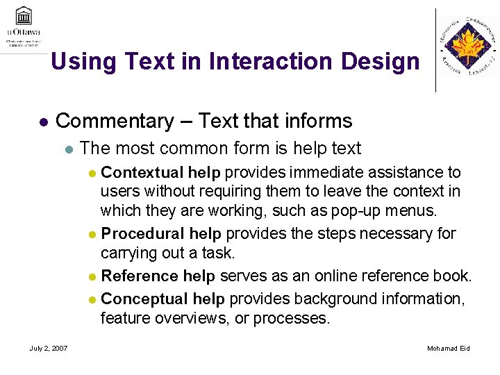 Using Text in Interaction Design l Commentary – Text that informs l The most