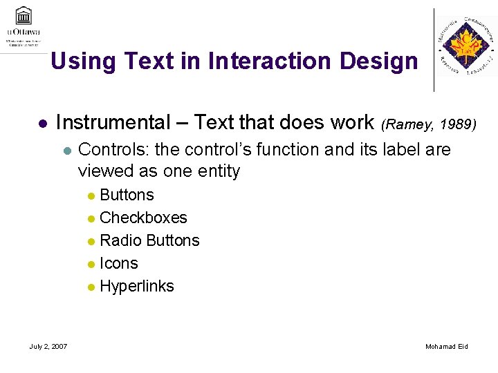 Using Text in Interaction Design l Instrumental – Text that does work (Ramey, 1989)
