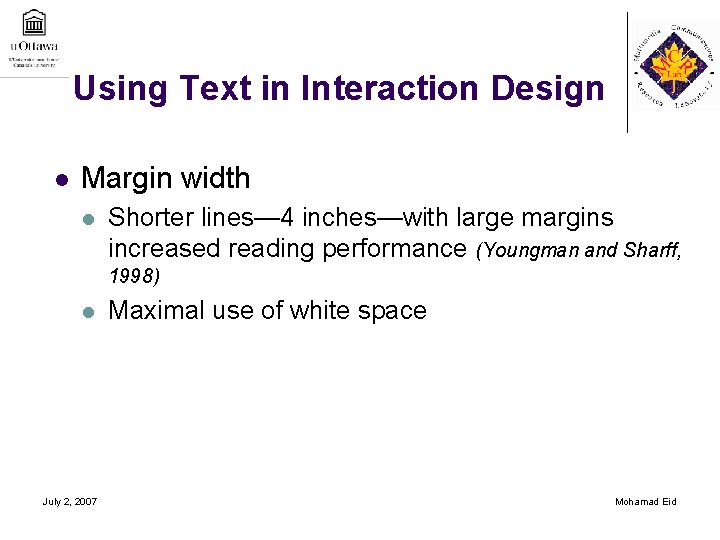 Using Text in Interaction Design l Margin width l Shorter lines— 4 inches—with large