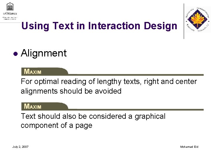 Using Text in Interaction Design l Alignment For optimal reading of lengthy texts, right