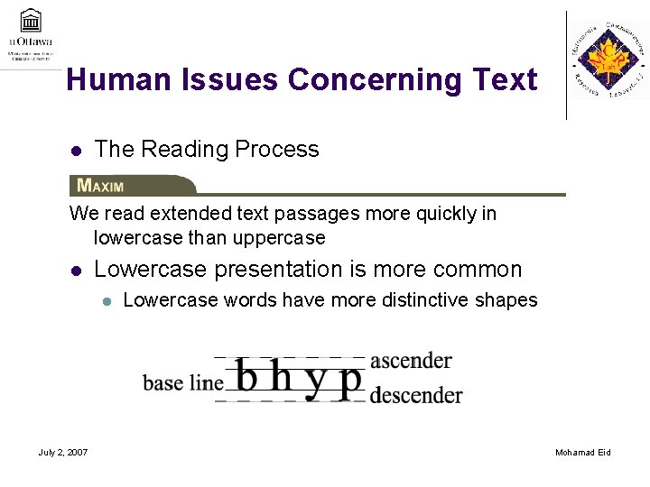 Human Issues Concerning Text l The Reading Process We read extended text passages more