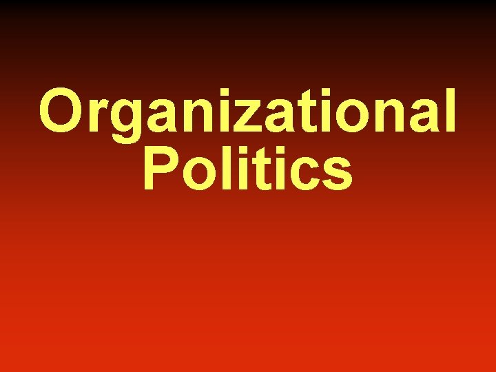 Organizational Politics 