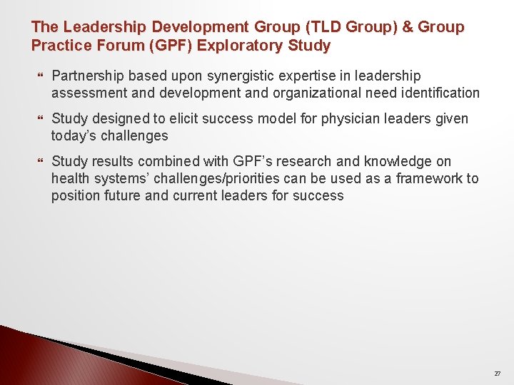 The Leadership Development Group (TLD Group) & Group Practice Forum (GPF) Exploratory Study Partnership