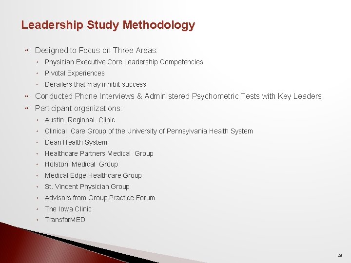 Leadership Study Methodology Designed to Focus on Three Areas: ◦ Physician Executive Core Leadership