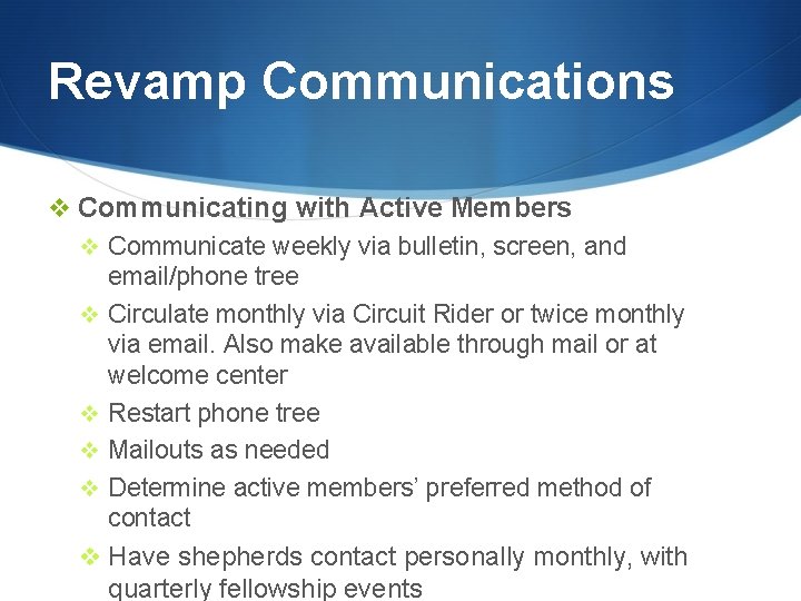 Revamp Communications v Communicating with Active Members v Communicate weekly via bulletin, screen, and