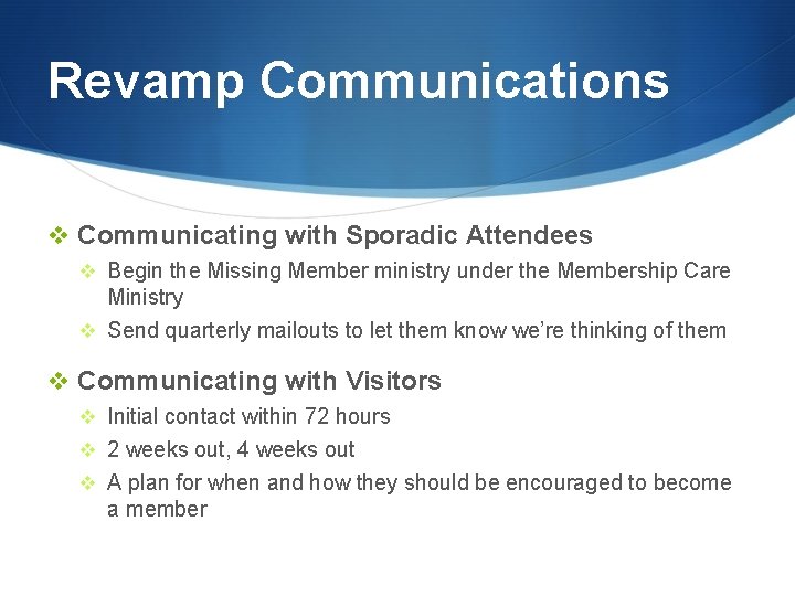 Revamp Communications v Communicating with Sporadic Attendees v Begin the Missing Member ministry under