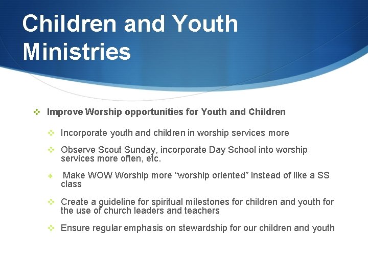 Children and Youth Ministries v Improve Worship opportunities for Youth and Children v Incorporate