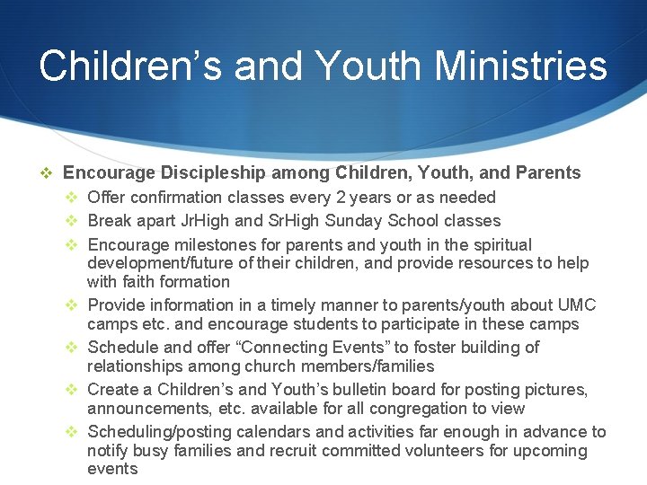 Children’s and Youth Ministries v Encourage Discipleship among Children, Youth, and Parents v Offer