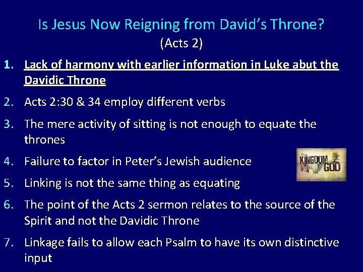 Is Jesus Now Reigning from David’s Throne? (Acts 2) 1. Lack of harmony with