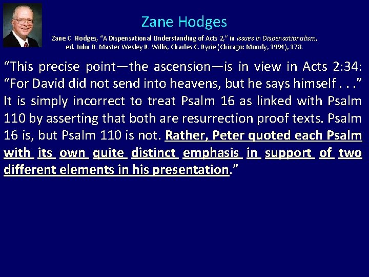 Zane Hodges Zane C. Hodges, “A Dispensational Understanding of Acts 2, ” in Issues
