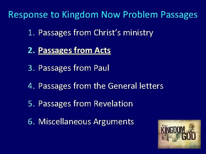 Response to Kingdom Now Problem Passages 1. Passages from Christ’s ministry 2. Passages from