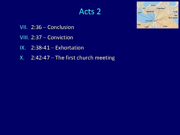Acts 2 VII. 2: 36 – Conclusion VIII. 2: 37 – Conviction IX. 2: