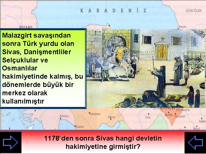 Malazgirt savaşından sonra Türk yurdu olan Sivas, Danişmentliler Selçuklular ve Osmanlılar hakimiyetinde kalmış, bu