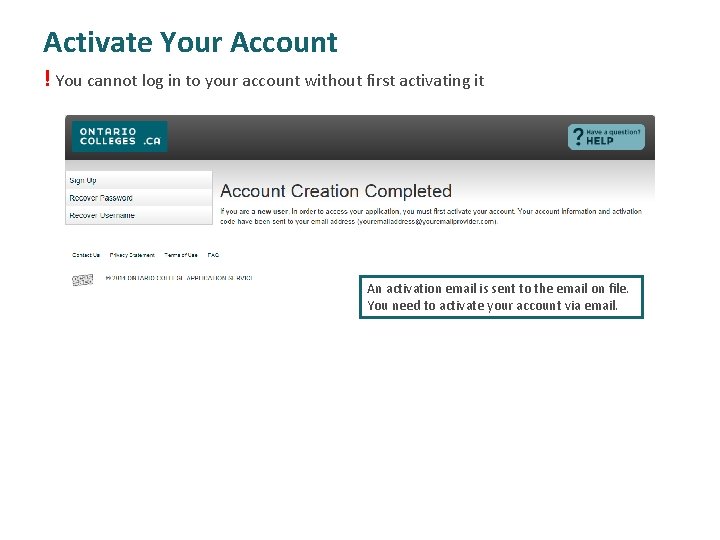 Activate Your Account ! You cannot log in to your account without first activating