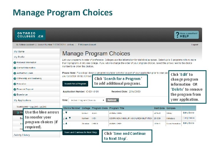 Manage Program Choices Click ‘Search for a Program ’ to additional programs. Use the