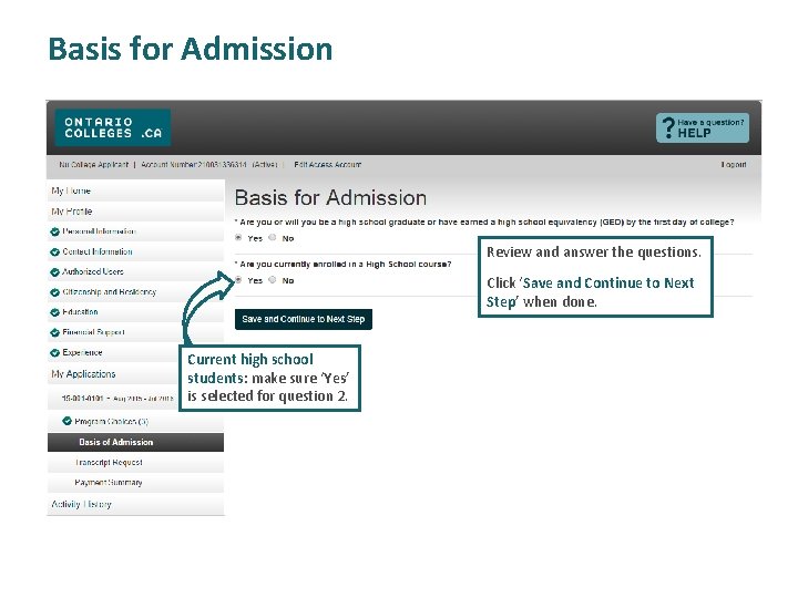 Basis for Admission Review and answer the questions. Click ‘Save and Continue to Next