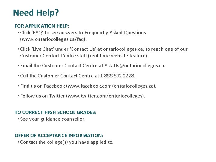 Need Help? FOR APPLICATION HELP: • Click ‘FAQ’ to see answers to Frequently Asked