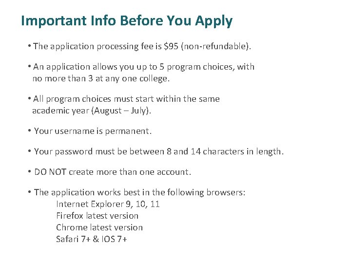 Important Info Before You Apply • The application processing fee is $95 (non-refundable). •