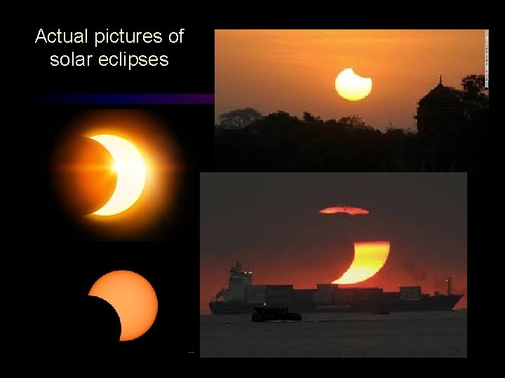 Actual pictures of solar eclipses 