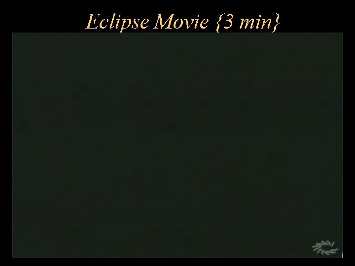 Eclipse Movie {3 min} 