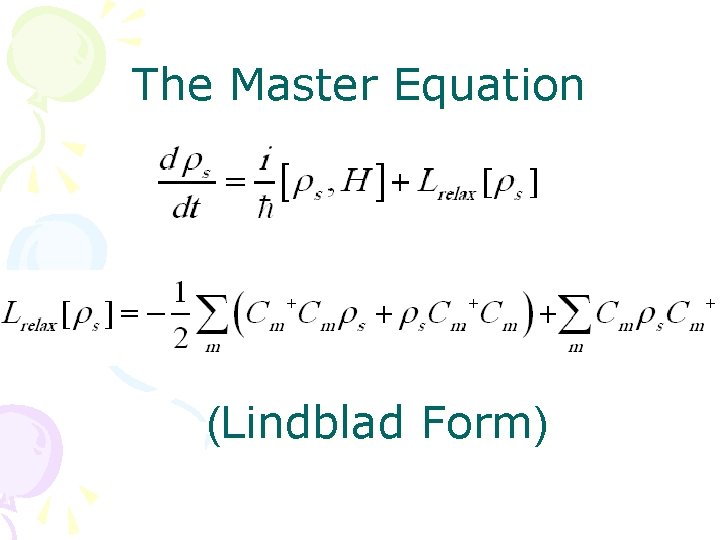 The Master Equation (Lindblad Form) 