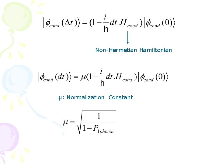 Non-Hermetian Hamiltonian μ: Normalization Constant 
