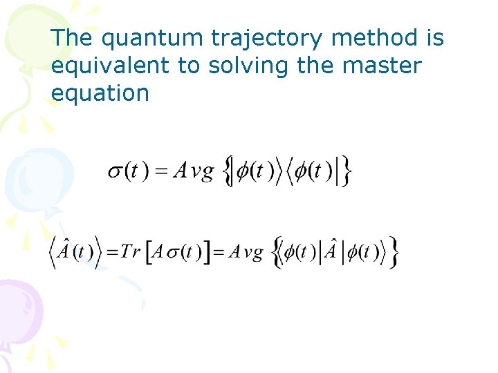 The quantum trajectory method is equivalent to solving the master equation 
