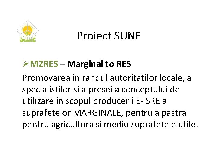 Proiect SUNE ØM 2 RES – Marginal to RES Promovarea in randul autoritatilor locale,