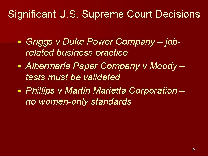 Significant U. S. Supreme Court Decisions Griggs v Duke Power Company – jobrelated business