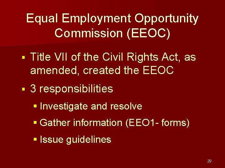 Equal Employment Opportunity Commission (EEOC) § Title VII of the Civil Rights Act, as