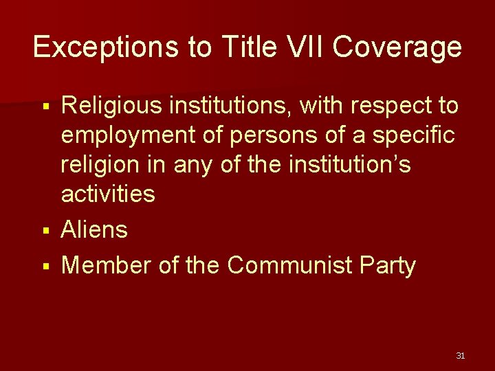 Exceptions to Title VII Coverage Religious institutions, with respect to employment of persons of