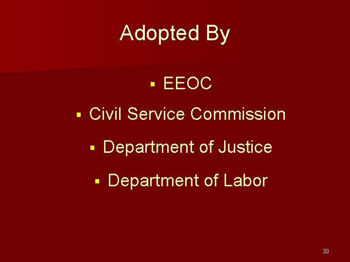 Adopted By § § EEOC Civil Service Commission § § Department of Justice Department