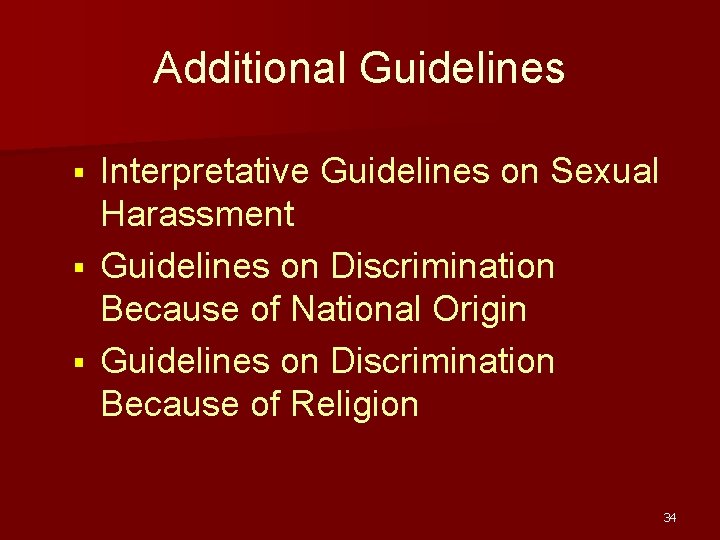 Additional Guidelines Interpretative Guidelines on Sexual Harassment § Guidelines on Discrimination Because of National