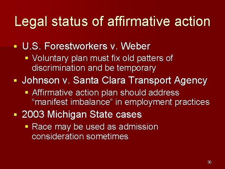 Legal status of affirmative action § U. S. Forestworkers v. Weber § Voluntary plan