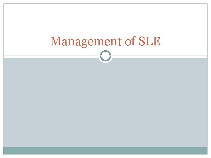 Management of SLE 