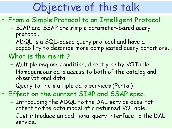 Objective of this talk • From a Simple Protocol to an Intelligent Protocol –