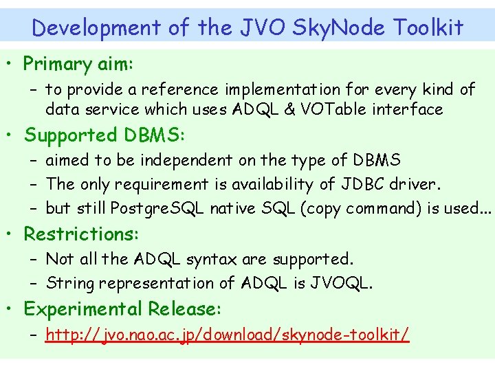 Development of the JVO Sky. Node Toolkit • Primary aim: – to provide a