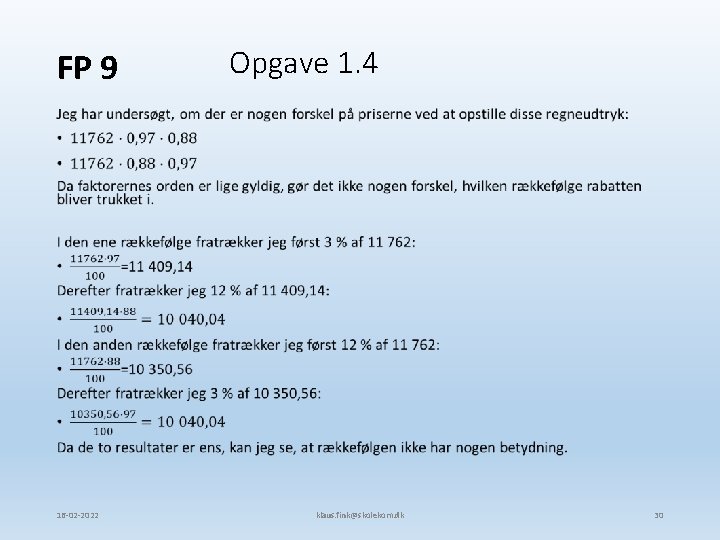 FP 9 Opgave 1. 4 • 16 -02 -2022 klaus. fink@skolekom. dk 30 