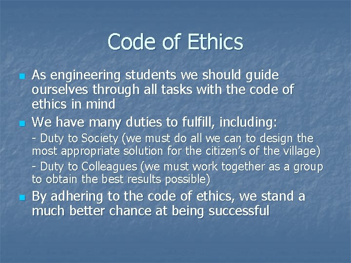 Code of Ethics n n As engineering students we should guide ourselves through all