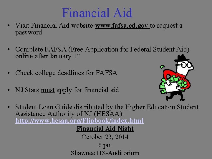 Financial Aid • Visit Financial Aid website-www. fafsa. ed. gov to request a password
