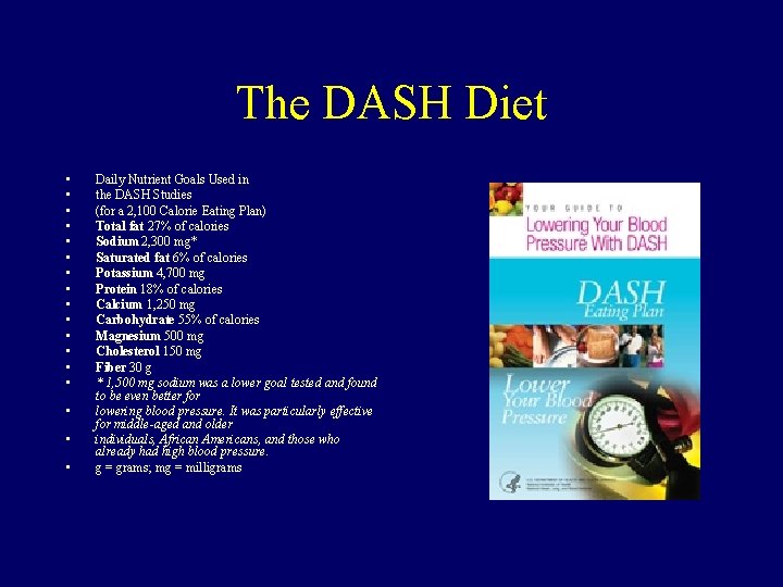 The DASH Diet • • • • • Daily Nutrient Goals Used in the