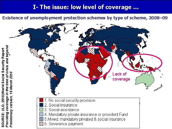 SOURCE: (ILO, 2010)World Social Security Report Providing coverage in the time of crisis and