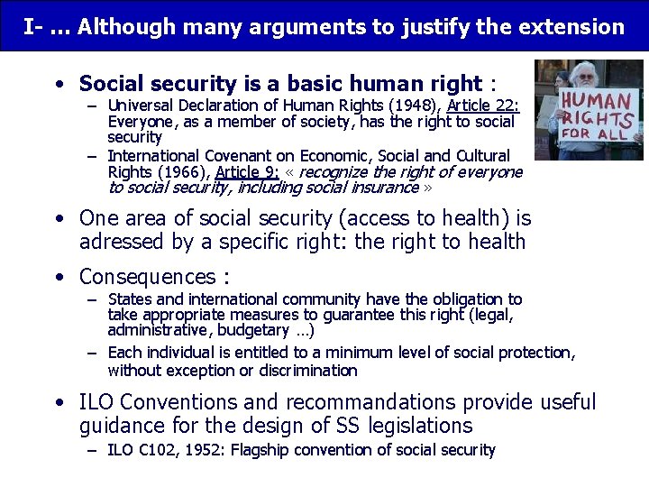 I- … Although many arguments to justify the extension • Social security is a