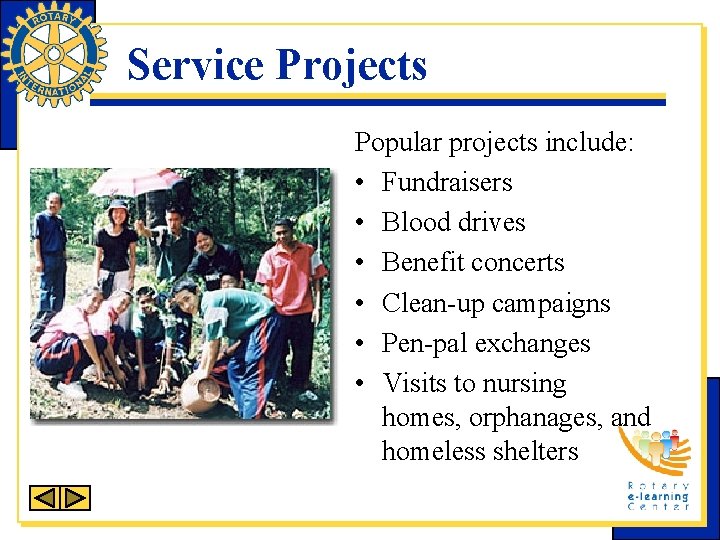 Service Projects Popular projects include: • Fundraisers • Blood drives • Benefit concerts •