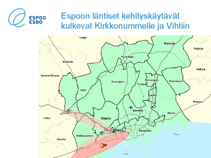 Espoon läntiset kehityskäytävät kulkevat Kirkkonummelle ja Vihtiin 20. 9. 2021 13 