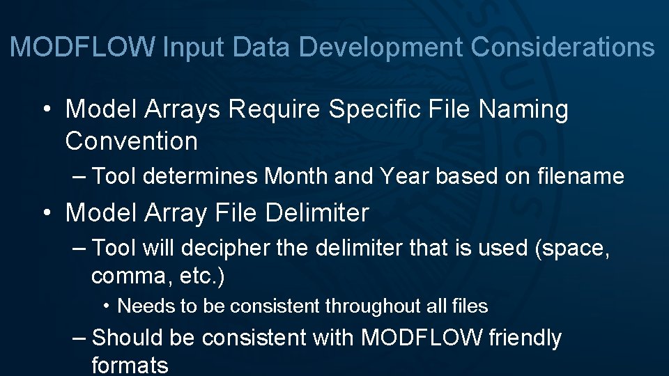 MODFLOW Input Data Development Considerations • Model Arrays Require Specific File Naming Convention –